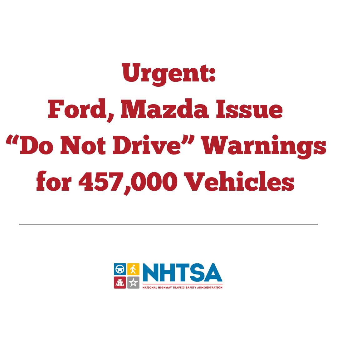 Urgent Ford, Mazda Issue "Do Not Drive" Warning for Over 450,000 Vehicles
